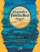 Foi Quando A Familia Real Chegou