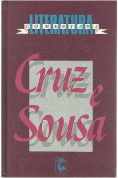 Cruz E Sousa - Literatura Comentada