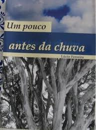 Um Pouco Antes Da Chuva