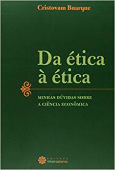 Da Etica A Etica - Minhas Duvidas Sobre A Ciencia Economica