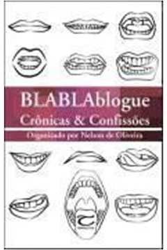 Blablablogue Cronicas & Confissoes