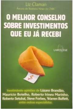 O Melhor Conselho Sobre Investimentos Que Eu Ja Recebi