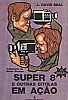 Super 8 E Outras Bitolas Em Acao