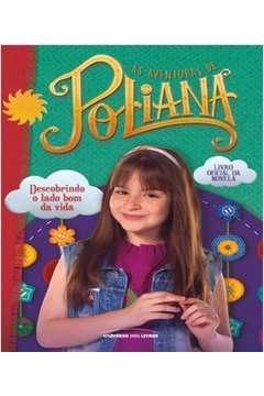 As Aventuras De Poliana - Descobrindo O Lado Bom Da Vida