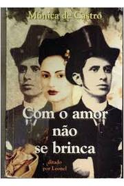 Com O Amor Nao Se Brinca