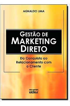 Gestao De Marketing Direto - Da Conquista Ao Relacionamento Com O Cliente