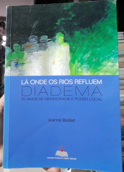 La Onde Os Rios Refluem - Diadema - 20 Anos De Democracia E Poder Loca