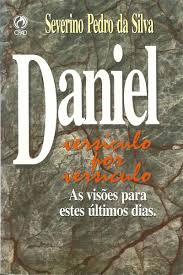 Daniel Versiculo Por Versiculo - As Visoes Para Estes Ultimos Dias