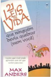 21 Leis De Vida Que Ninguem Devia Quebrar Nem Voce