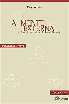 A Mente Externa - Etica Naturalista Daniel Dennett