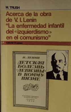 La Enfermedad Infantil Del Izquierdismo En El Comunismo