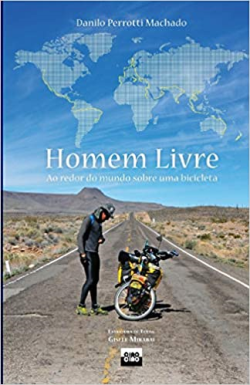 Homem Livre - Ao Redor Do Mundo Sobre Uma Bicicleta