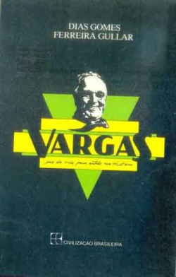 Vargas Ou Dr. Getulio Sua Vida E Sua Gloria