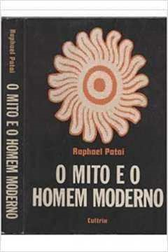 O Mito E O Homem Moderno