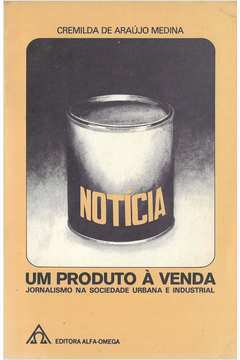Noticia Um Produto A Venda - Jornalismo Na Sociedade Urbana E Industrial
