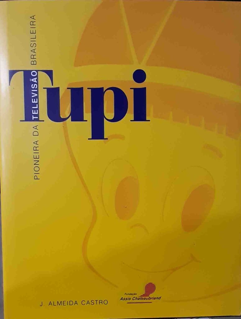 Tupi - pioneira da televisão brasileira