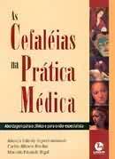 Cefaleias Na Pratica Medica, As - Abordagens Para O Clinico E Para O Nao Especialista