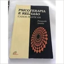 Psicoterapia E Religiao Casos Praticos