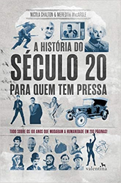 A Historia Do Seculo 20 Para Quem Tem Pressa