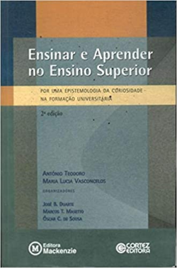 Ensinar E Aprender No Ensino Superior - Por Uma Epistemologia Da Curiosidade Na Formacao Universitaria