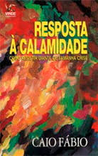 Resposta A Calamidade - Como Resistir Diante De Tamanho Crise
