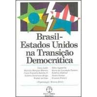 Brasil-estados Unidos Na Transicao Democratica