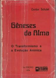 Geneses Da Alma - O Tranformismo E A Evolucao Animica
