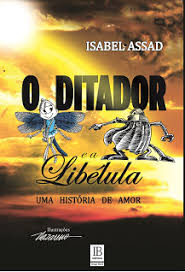O Ditador E A Libelula - Uma Historia De Amor