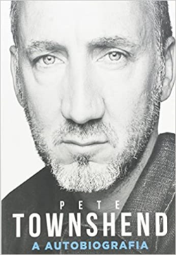 Pete Townshend - A Autobiografia
