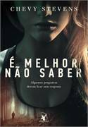 E Melhor Nao Saber - Algumas Perguntas Devem Ficar Sem Resposta
