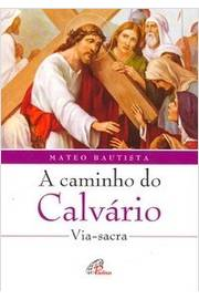 A Caminho Do Calvario - Via Sacra