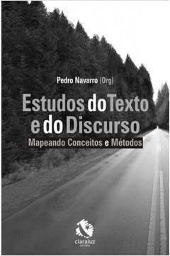 Estudos Do Texto E Do Discurso - Mapeando Conceitos E Metodos