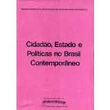 Cidadao Estado E Politica No Brasil Contemporaneo