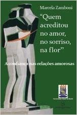 Quem Acreditou No Amor No Sorriso Na Flor