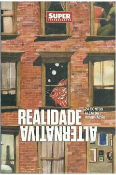 Realidade Alternativa - 24 Contes Alem Da Imaginao
