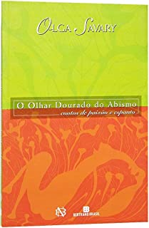 O Olhar Dourado Do Abismo - Contos De Paixao E Espanto
