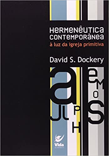 Hermenêutica Contemporânea a Luz da Igreja Primitiva