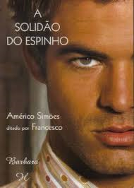 A Solidao Do Espinho - Ditado Por Francesco