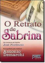 O Retrato De Sabrina - Um Romance Do Espirito Jose Florencio