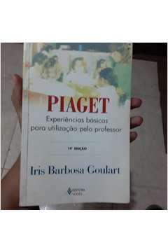 Piaget - Experiencias Basicas Para Utilizacao Pelo Professor