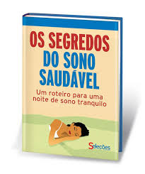 Os Segredos Do Sono Saudavel - Um Roteiro Para Uma Noite De Sono Tranquilo