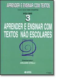 Aprender E Ensinar Com Textos V. 03 Aprender E Ensinar Com Textos Nao Escolares