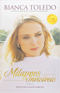 Milagres Invisiveis - Mais Do Que Os Olhos Podem Ver