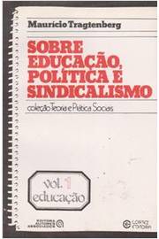Sobre Educacao Politica E Sindicalismo - Educacao V.01
