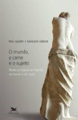 O Mundo, A Carne E O Sujeito