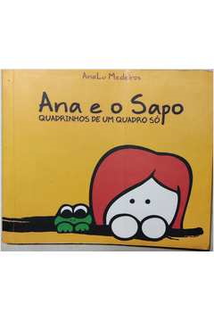 Ana E O Sapo - Quadrinhos De Um Quadro So