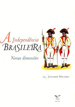 A Independencia Brasileira - Novas Dimensoes