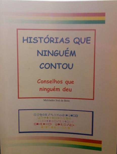 Historias Que Ninguem Contou - Conselhos Que Ninguem Deu