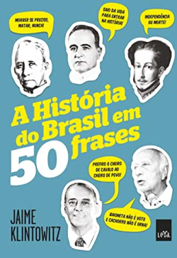 A Historia Do Brasil Em 50 Frases