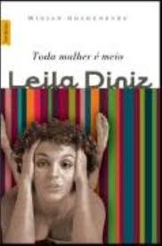 Toda Mulher E Meio Leila Diniz